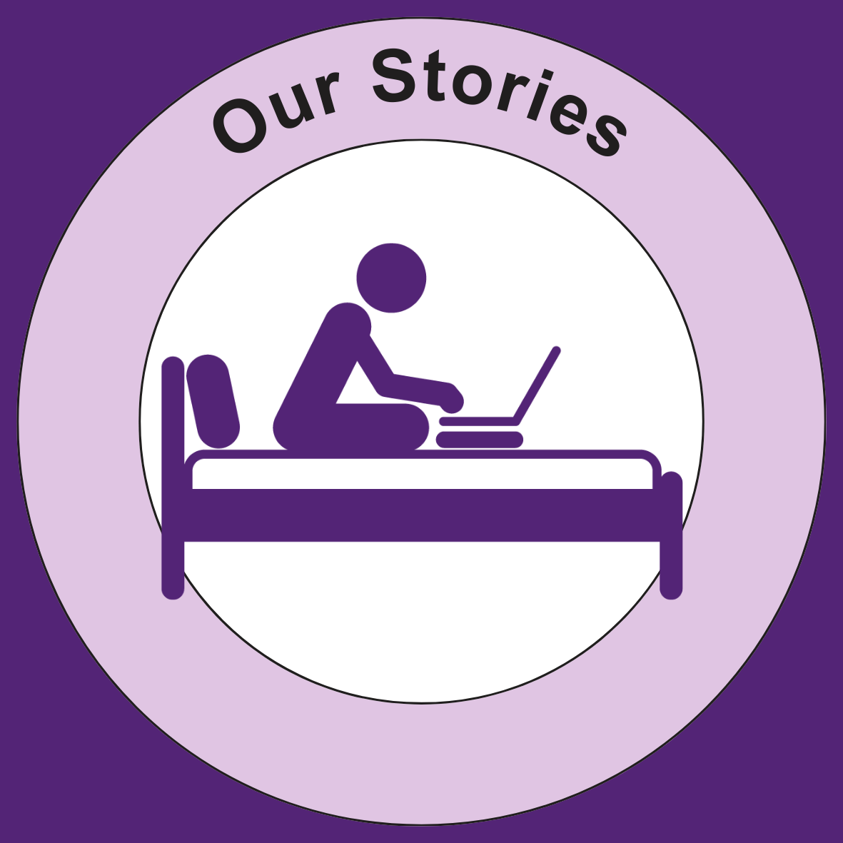 Our Purple style circle logo. Inside the circle, is a shadow illustration of a person sitting on a bed working on a laptop. In a light purple circle surrounding them, the words 'Our Stories' are enclosed within.